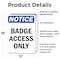 Signmission Badge Access Only OSHA Notice Sign, Vinyl Decal, 12in W x 18in L, 2PK OS-2PACK-NS-D-1218-V-10294 - alternate 6